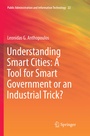 Cover: Understanding Smart Cities: A Tool for Smart Government or an Industrial Trick? - Springer