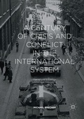 Cover: A Century of Crisis and Conflict in the International System - Palgrave Macmillan