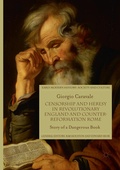 Cover: Censorship and Heresy in Revolutionary England and Counter-Reformation Rome - Palgrave Macmillan