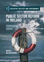Cover: Public Sector Reform in Ireland - Palgrave Macmillan