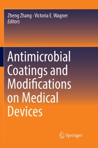 Enlarge image Cover: Antimicrobial Coatings and Modifications on Medical Devices - Springer