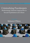 Cover: Criminalising Peacekeepers - Palgrave Macmillan