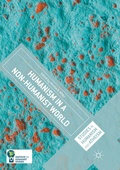 Cover: Humanism in a Non-Humanist World - Palgrave Macmillan