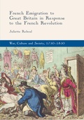 Cover: French Emigration to Great Britain in Response to the French Revolution - Palgrave Macmillan