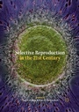 Cover: Selective Reproduction in the 21st Century - Palgrave Macmillan