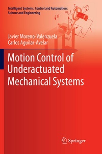 Enlarge image Cover: Motion Control of Underactuated Mechanical Systems - Springer