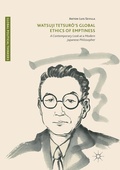 Cover: Watsuji Tetsur&ocirc;'s Global Ethics of Emptiness - Palgrave Macmillan