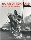 Cover: You Are on Indian Land: Alcatraz Island, 1969-1971 - UCLA American Indian Studies Center