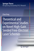 Cover: Theoretical and Experimental Studies on Novel High-Gain Seeded Free-Electron Laser Schemes - Springer