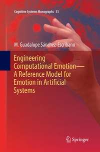 Enlarge image Cover: Engineering Computational Emotion - A Reference Model for Emotion in Artificial Systems - Springer