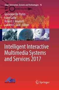 Enlarge image Cover: Intelligent Interactive Multimedia Systems and Services 2017 - Springer