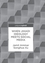 Bild: When Jihadi Ideology Meets Social Media - Palgrave Macmillan