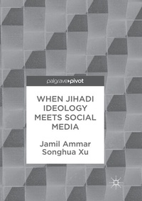 Bild vergrößern Bild: When Jihadi Ideology Meets Social Media - Palgrave Macmillan