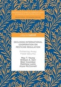 Cover: Declining International Cooperation on Pesticide Regulation - Palgrave Macmillan