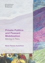 Cover: Private Politics and Peasant Mobilization - Palgrave Macmillan