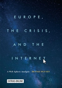Enlarge image Cover: Europe, the Crisis, and the Internet - Palgrave Macmillan
