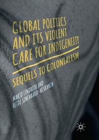 Bild: Global Politics and Its Violent Care for Indigeneity - Palgrave Macmillan