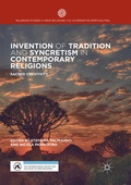 Cover: Invention of Tradition and Syncretism in Contemporary Religions - Palgrave Macmillan