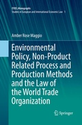 Abbildung von: Environmental Policy, Non-Product Related Process and Production Methods and the Law of the World Trade Organization - Springer