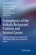 Cover: Econophysics of the Kolkata Restaurant Problem and Related Games - Springer