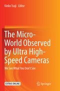 Cover: The Micro-World Observed by Ultra High-Speed Cameras - Springer