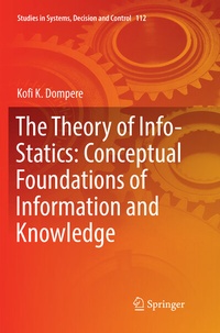 Abbildung von: The Theory of Info-Statics: Conceptual Foundations of Information and Knowledge - Springer