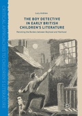 Cover: The Boy Detective in Early British Children's Literature - Palgrave Macmillan