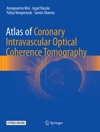 Enlarge image Cover: Atlas of Coronary Intravascular Optical Coherence Tomography - Springer