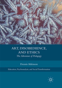 Enlarge image Cover: Art, Disobedience, and Ethics - Palgrave Macmillan