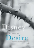 Cover: Disney and the Dialectic of Desire - Palgrave Macmillan