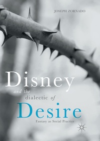 Enlarge image Cover: Disney and the Dialectic of Desire - Palgrave Macmillan