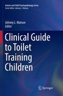 Cover: Clinical Guide to Toilet Training Children - Springer