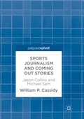 Cover: Sports Journalism and Coming Out Stories - Palgrave Macmillan