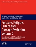 Cover: Fracture, Fatigue, Failure and Damage Evolution, Volume 7 - Springer