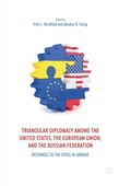 Cover: Triangular Diplomacy among the United States, the European Union, and the Russian Federation - Palgrave Macmillan