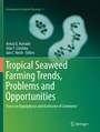 Cover: Tropical Seaweed Farming Trends, Problems and Opportunities - Springer