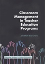 Cover: Classroom Management in Teacher Education Programs - Palgrave Macmillan