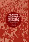 Cover: Politics and Bureaucracy in the Norwegian Welfare State - Palgrave Macmillan