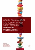 Cover: Health, Technologies, and Politics in Post-Soviet Settings - Palgrave Macmillan