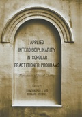 Cover: Applied Interdisciplinarity in Scholar Practitioner Programs - Palgrave Macmillan
