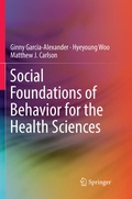 Cover: Social Foundations of Behavior for the Health Sciences - Springer