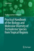 Cover: Practical Handbook of the Biology and Molecular Diversity of Trichoderma Species from Tropical Regions - Springer