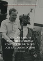 Cover: Duncan Sandys and the Informal Politics of Britain's Late Decolonisation - Palgrave Macmillan
