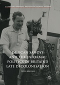 Cover: Duncan Sandys and the Informal Politics of Britain's Late Decolonisation - Palgrave Macmillan