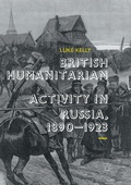 Cover: British Humanitarian Activity in Russia, 1890-1923 - Palgrave Macmillan