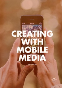 Enlarge image Cover: Creating with Mobile Media - Palgrave Macmillan