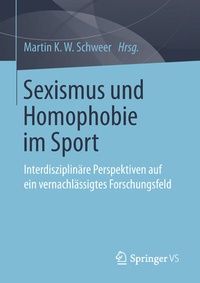 Abbildung von: Sexismus und Homophobie im Sport - Springer VS