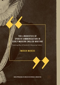 Abbildung von: The Linguistics of Spoken Communication in Early Modern English Writing - Palgrave Macmillan