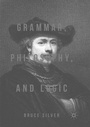 Cover: Grammar, Philosophy, and Logic - Palgrave Macmillan
