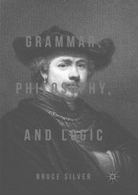 Abbildung von: Grammar, Philosophy, and Logic - Palgrave Macmillan
